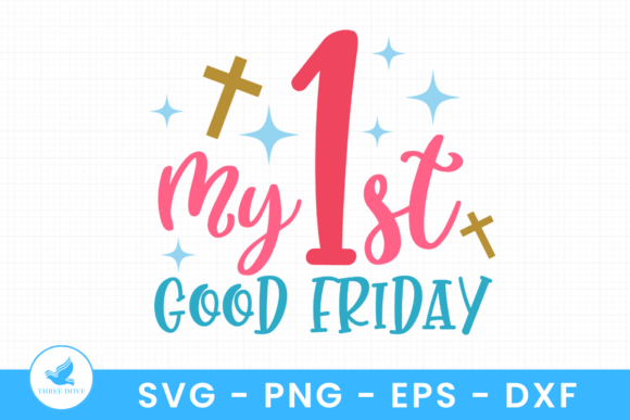 Baby’s First Holiday SVG – Good Friday
