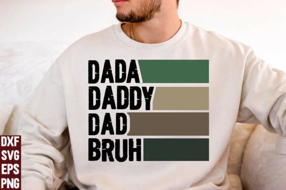 Dada Daddy Dad Bruh SVG, PNG
