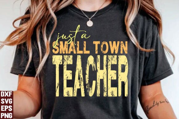 Just a Small Town Teacher SVG