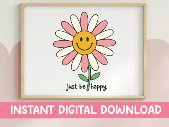 Just Be Happy Daisy Flower SVG PNG