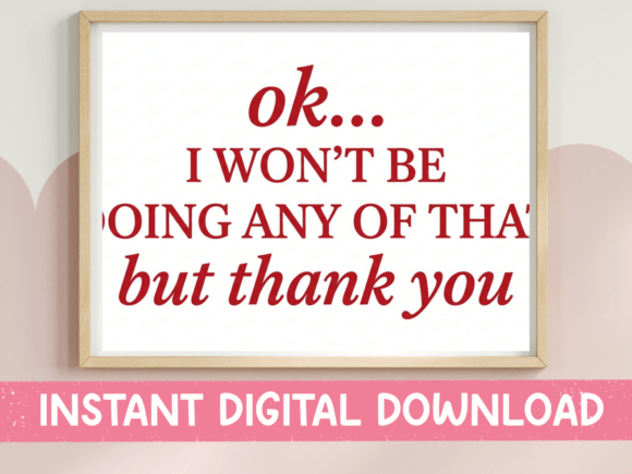Ok I Won’t Be Doing That SVG PNG Dark Red