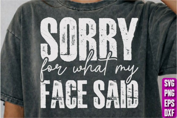 Sorry for What My Face Said SVG
